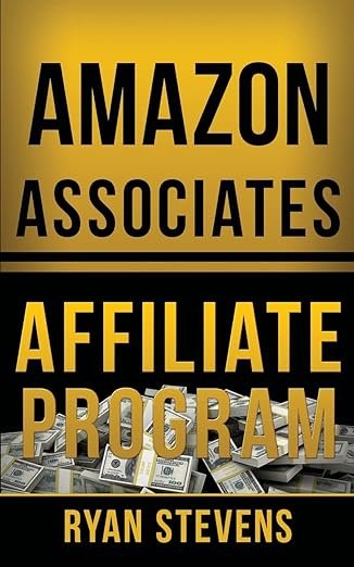 Amazon Associates Affiliate Program by Ryan Stevens